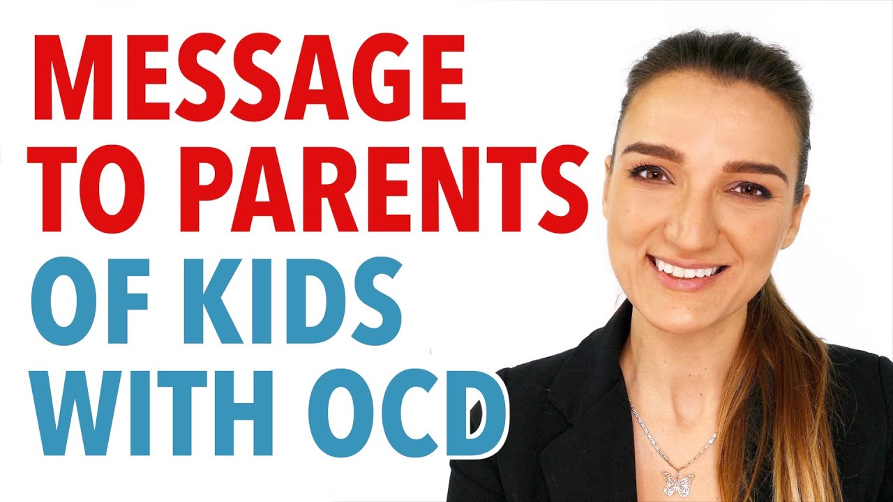 Video For Parents With Children Who Have OCD