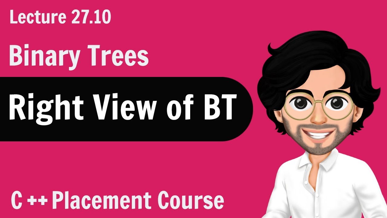 Right View of Binary Tree | C++ Placement Course | Lecture  27.10