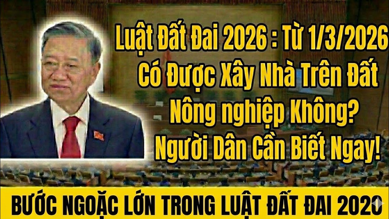 Luật Đất Đai 2026: Từ 1/3/2026 Có Được Xây Nhà Trên Đất Nông Nghiệp Không? Người Dân Cần Biết Ngay!