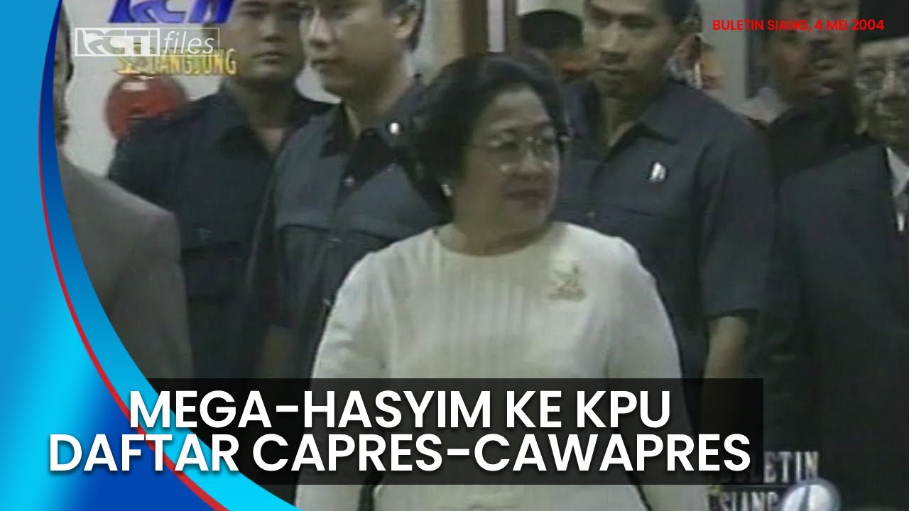 Pendaftaran Pasangan Capres Cawapres Pemilu 2004