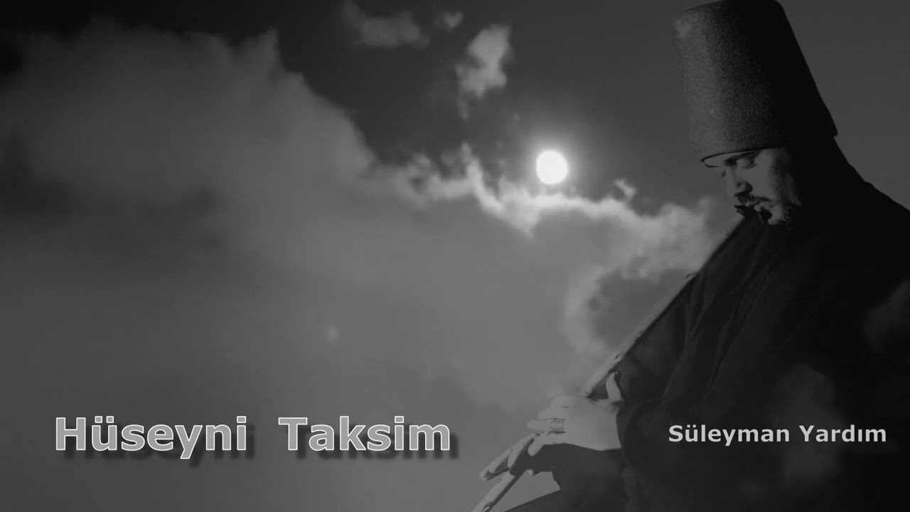 Hüseyni Makamı Ney Taksimi / Dervished Music