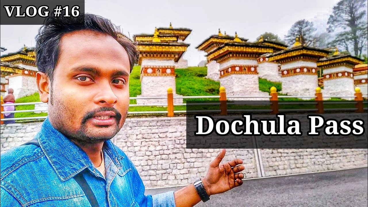 Ep. 8 Bhutan Tour : Dochula Pass - A mountain pass on the road from Thimpu to Punakha  ||