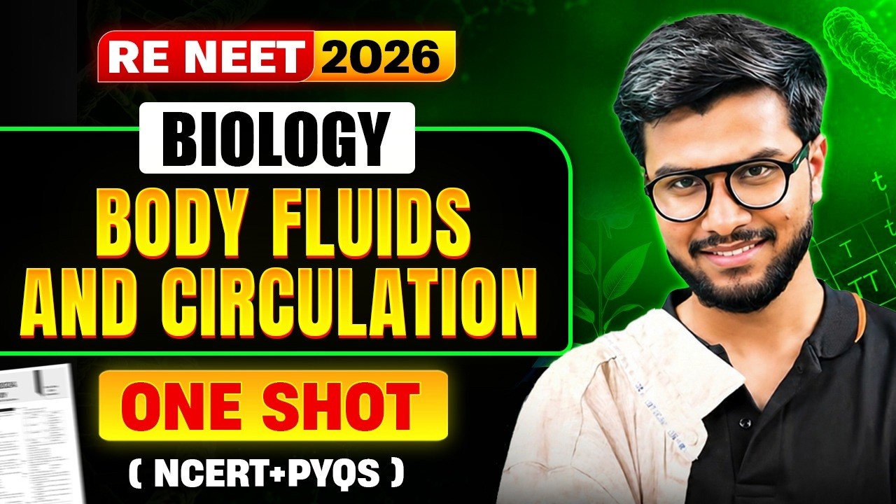 Body Fluids and Circulation ( NCERT + PYQs ) | RE NEET 2026 Biology | by Subash Sir