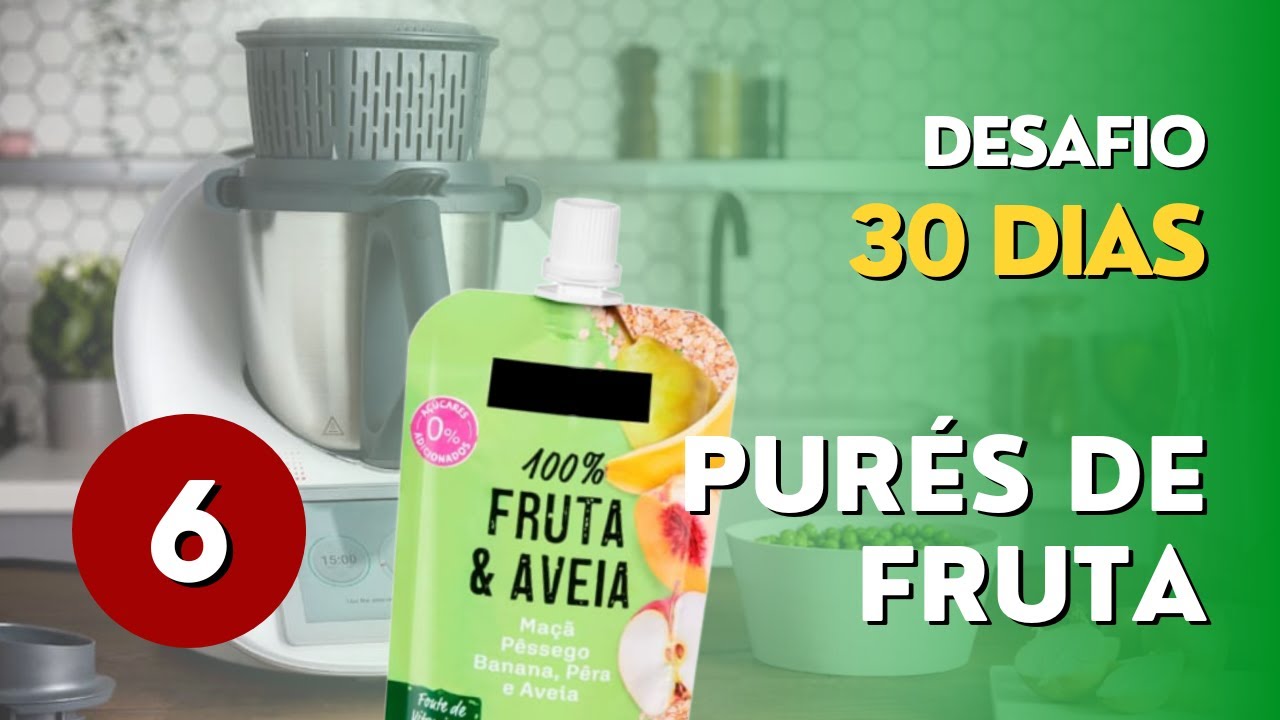 Dia 6 - Purés de Fruta e Aveia | DESAFIO 30 Dias Poupança com BIMBY 💰