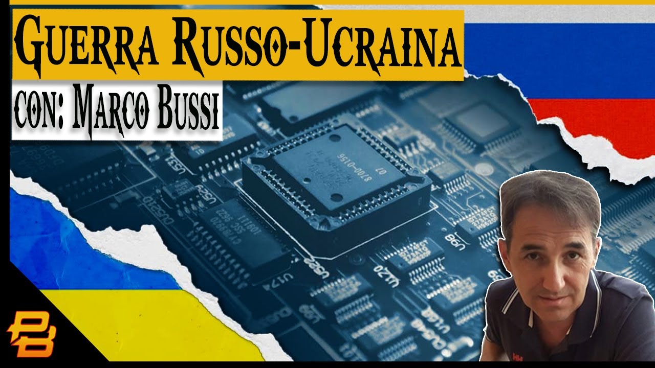 Live #81 ⁍ Guerra Russo-Ucraina - "Semi-conduttori & la guerra dei Chip" con Marco Bussi