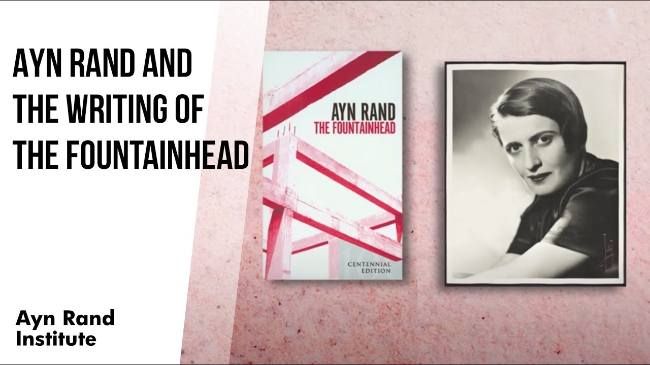 Ayn Rand and the Writing of The Fountainhead