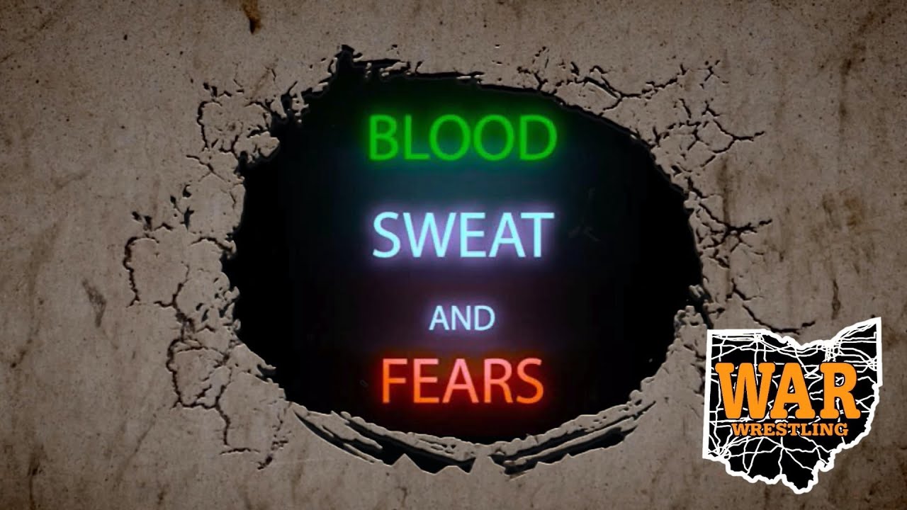 WAR Wrestling presents: Blood, Sweat, and Fears