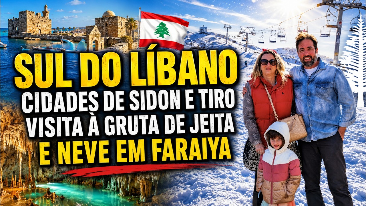SUL DO LÍBANO : CIDADES DE SIDON E TIRO | VISITA À GRUTA DE JEITA E NEVE EM FARAIYA