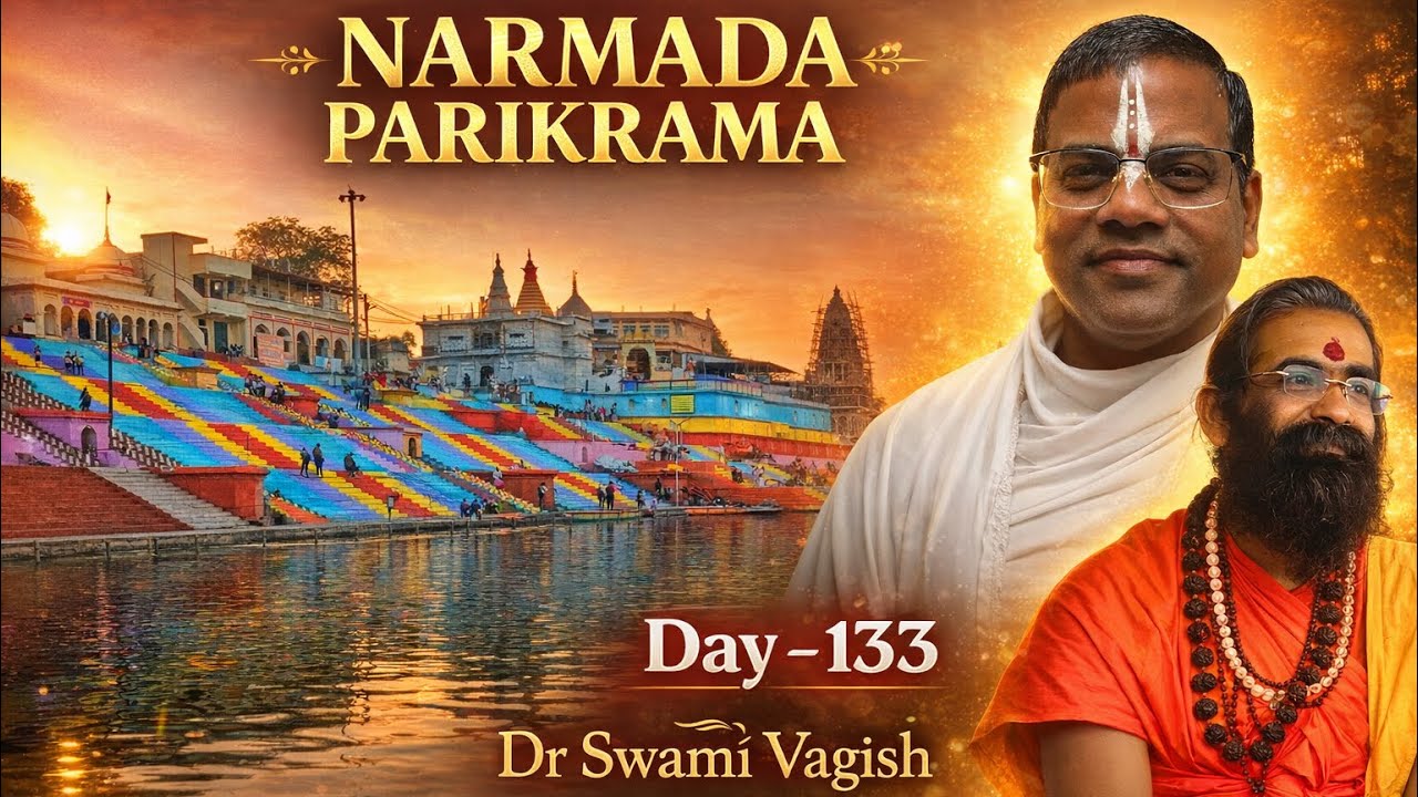 नर्मदा परिक्रमा 133 दिवस | सेठानी घाट से खोकसर | गौरीशंकर महाराज समाधि मंदिर 