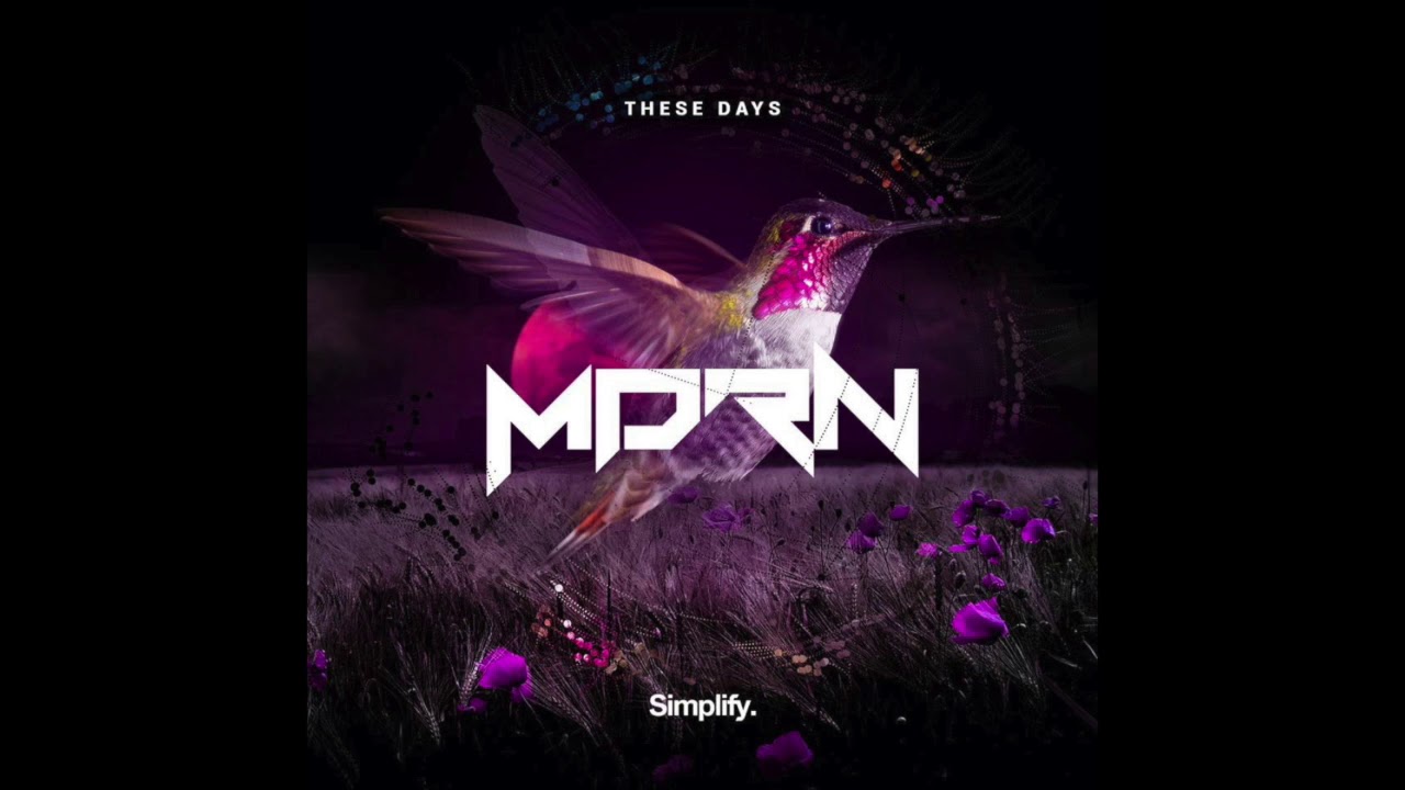 MDRN - These Days (Simplify)