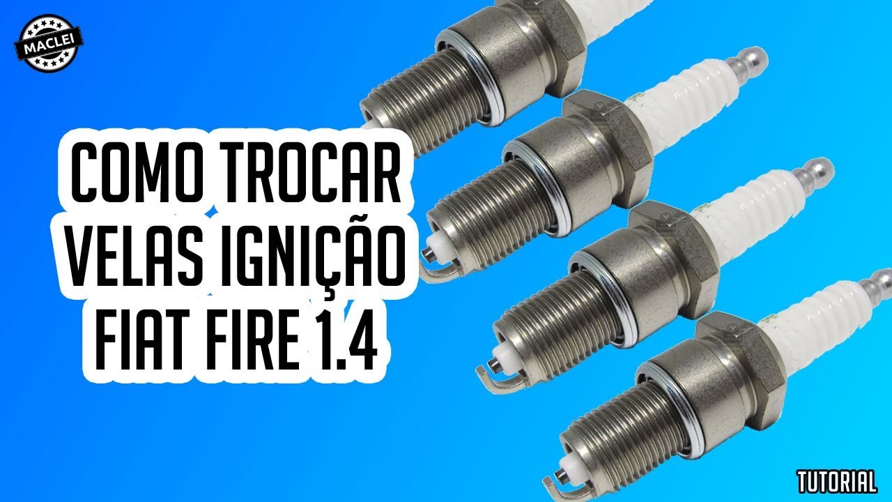 COMO TROCAR AS VELAS IGNIÇÃO FIAT FIRE 1.4
