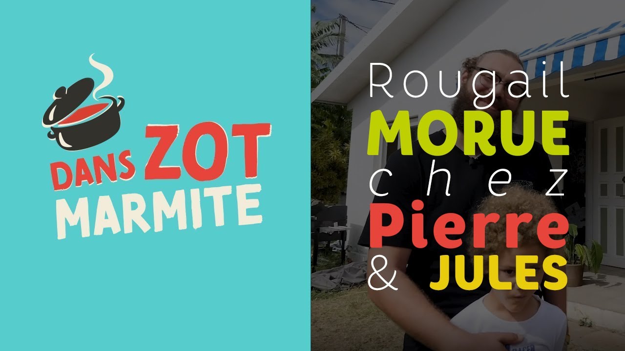 Rougail Morue avec Pierre et Jules – Dans Zot Marmite MASANTÉ.RE
