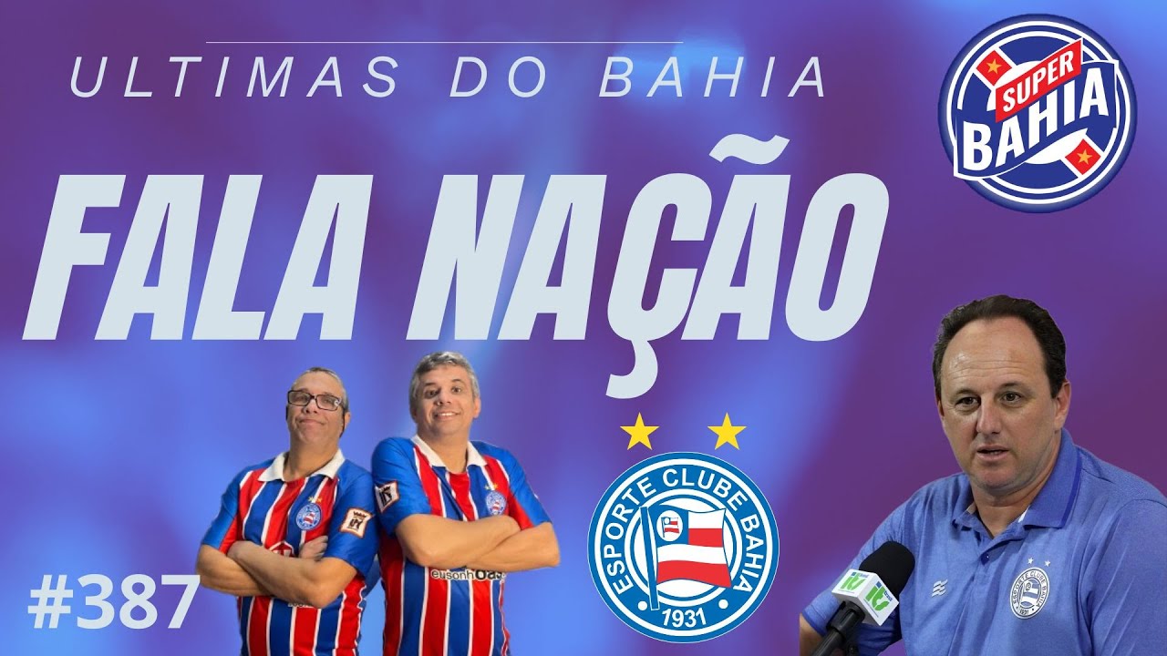 📣 ÚLTIMAS NOTÍCIAS DO BAHIA | Fala Nação Super Bahia 📱