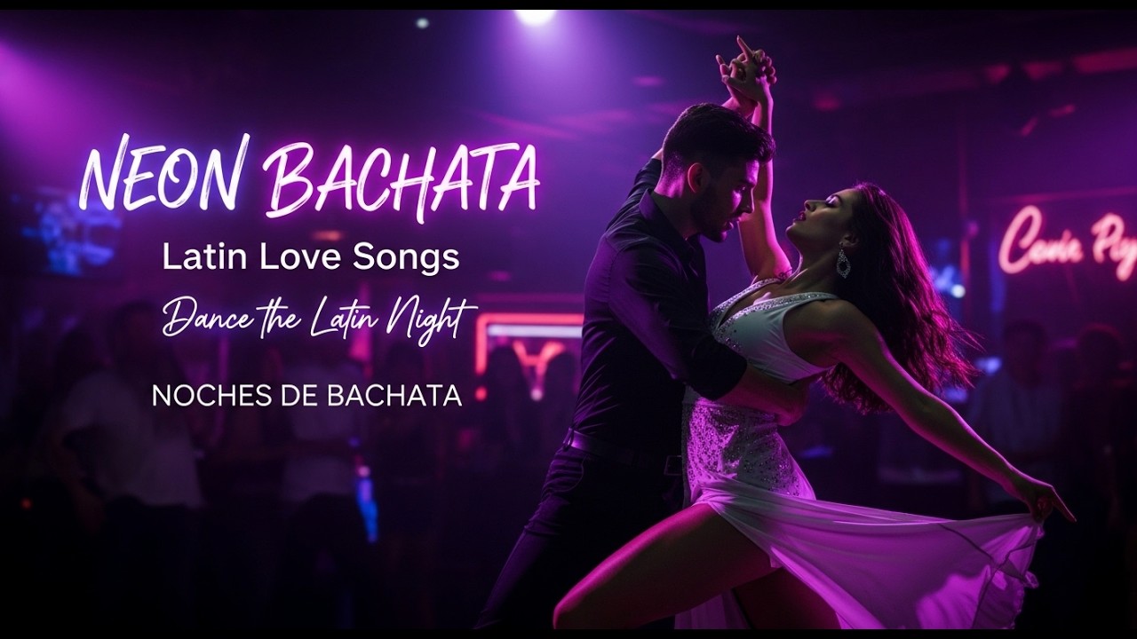 Neon Passion Bachata 💜 Romantic Latin Love Songs Mix | Sensual Nightclub Bachata Dance