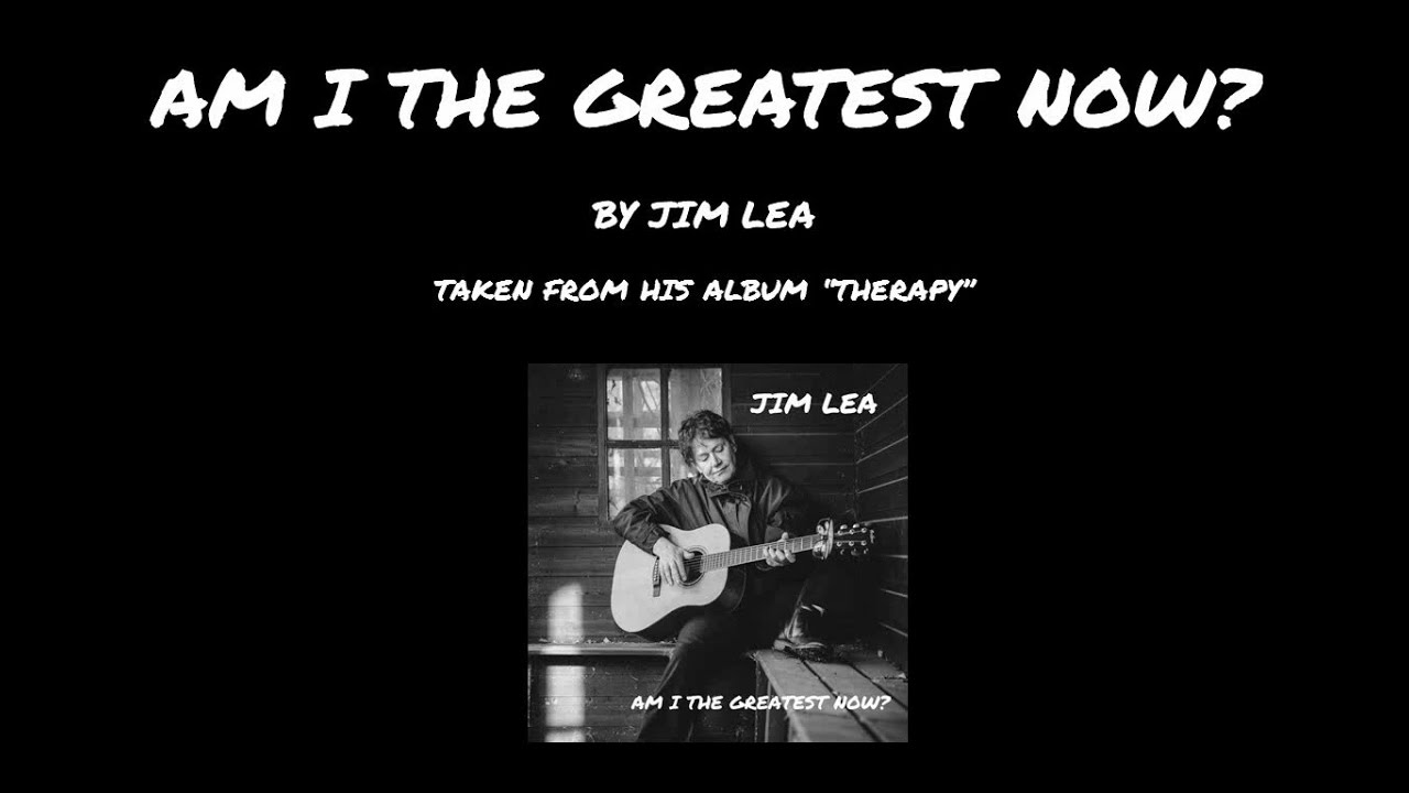 Jim Lea - Am I The Greatest Now [LYRIC VIDEO]