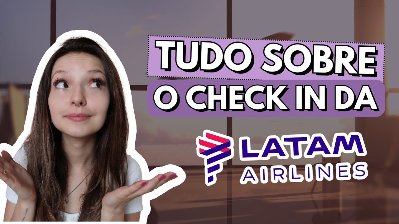 Guia completo para fazer o check in da LATAM
