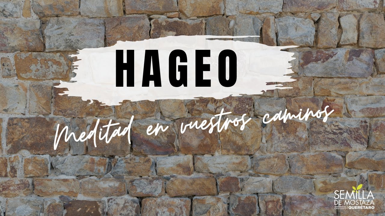 (01) Hageo 1 - Prioridades. Medita en tu corazón
