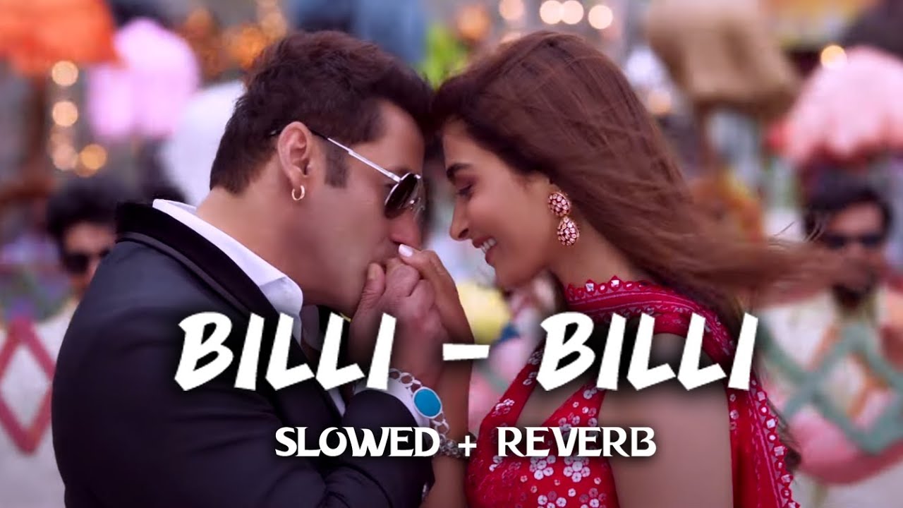 billi billi song | Slowed Reverb | BASS BOOSTED | Kisi Ka Bhai Kisi Ki Jaan | Lofi duniya