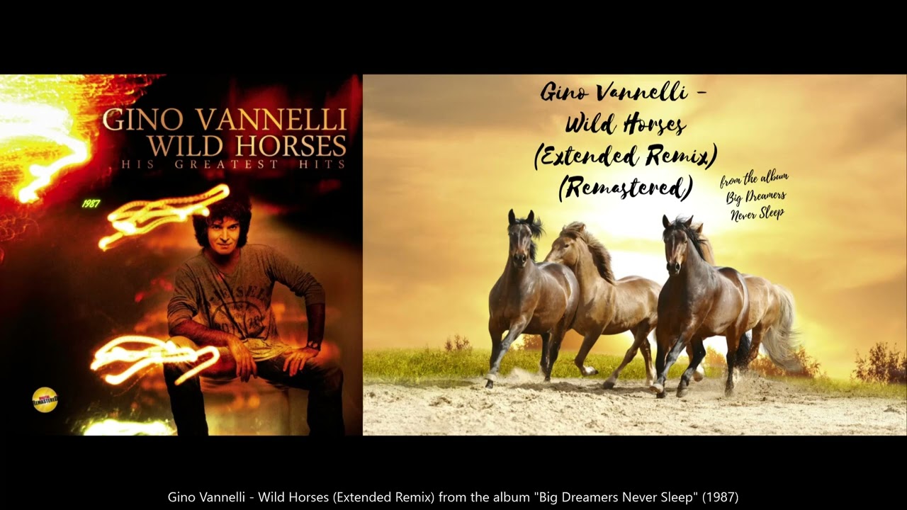 Gino Vannelli - Wild Horses (Extended Remix) from the album 'Big Dreamers Never Sleep (1987) (HQ)