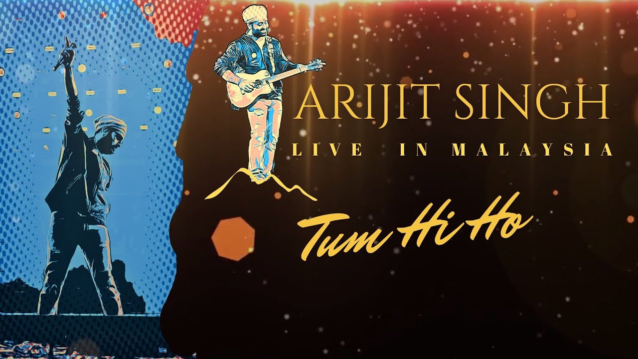 Tum Hi Ho (Aashiqui 2)  | Arijit Singh | Live in Malaysia | Axiata Arena