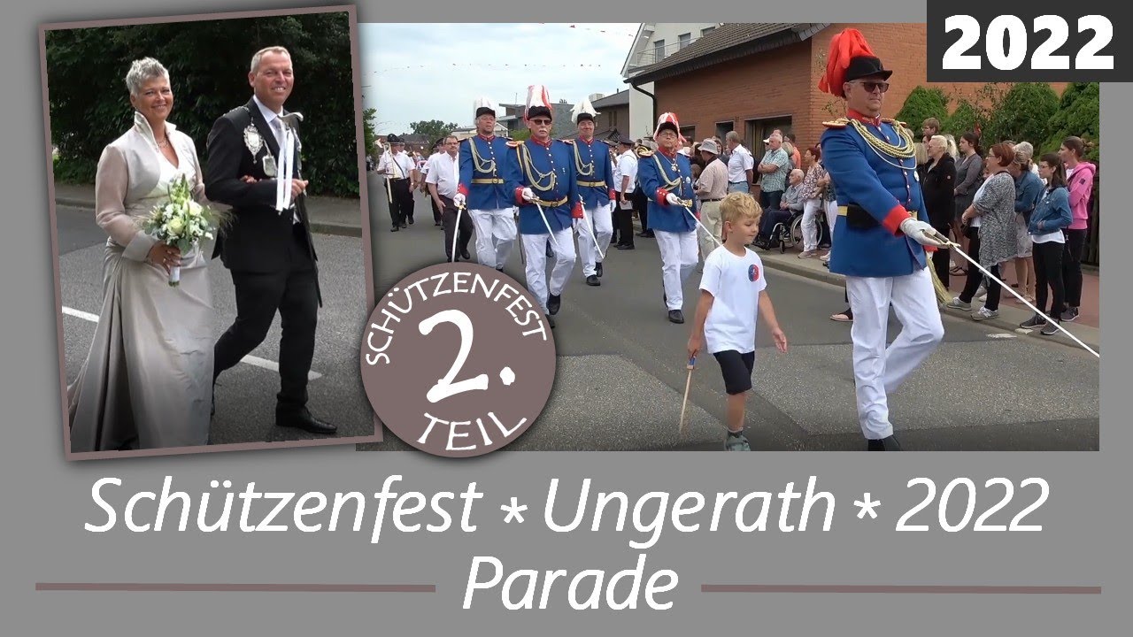 Schützenfest in Ungerath 2022 | Parade | Schwalmtal | gekürzte Fassung