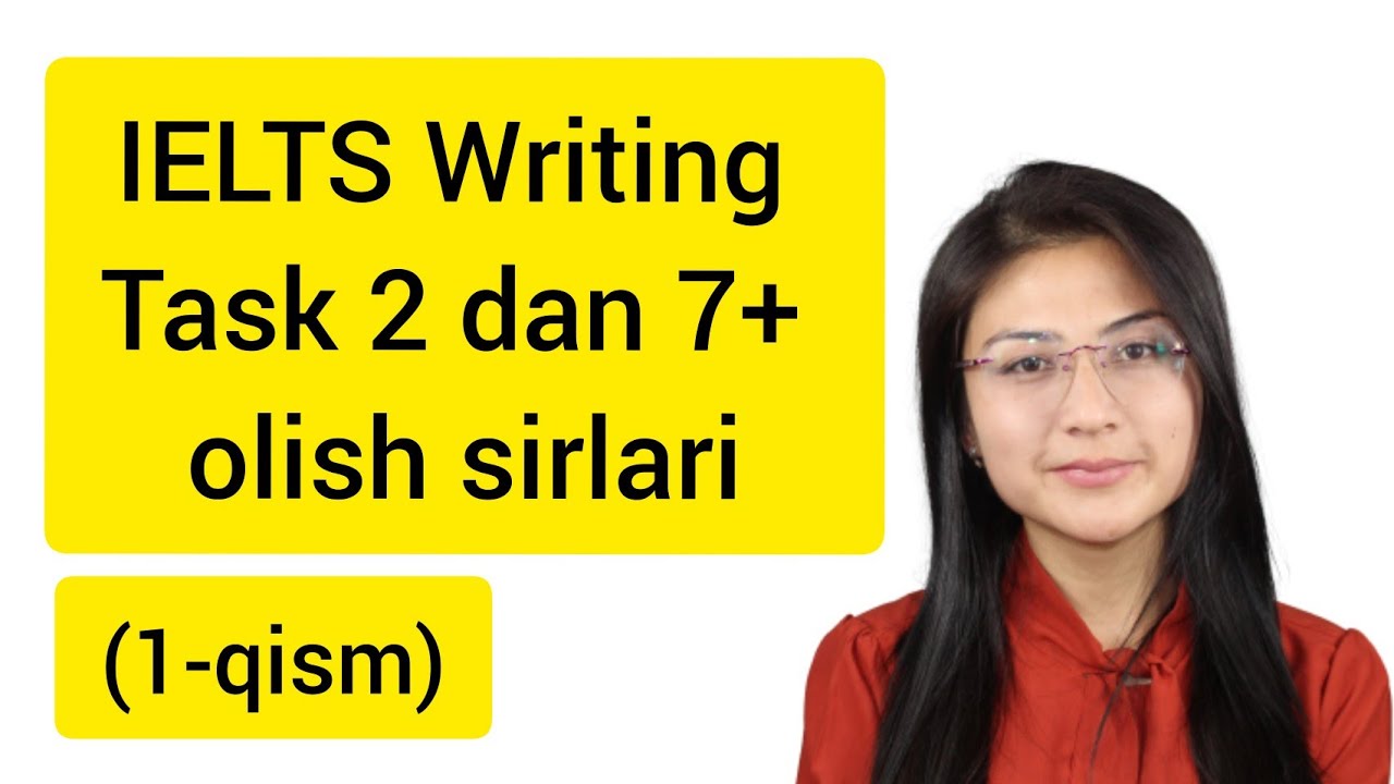 IELTS WRITINGDAN 7+ OLISH SIRLARI