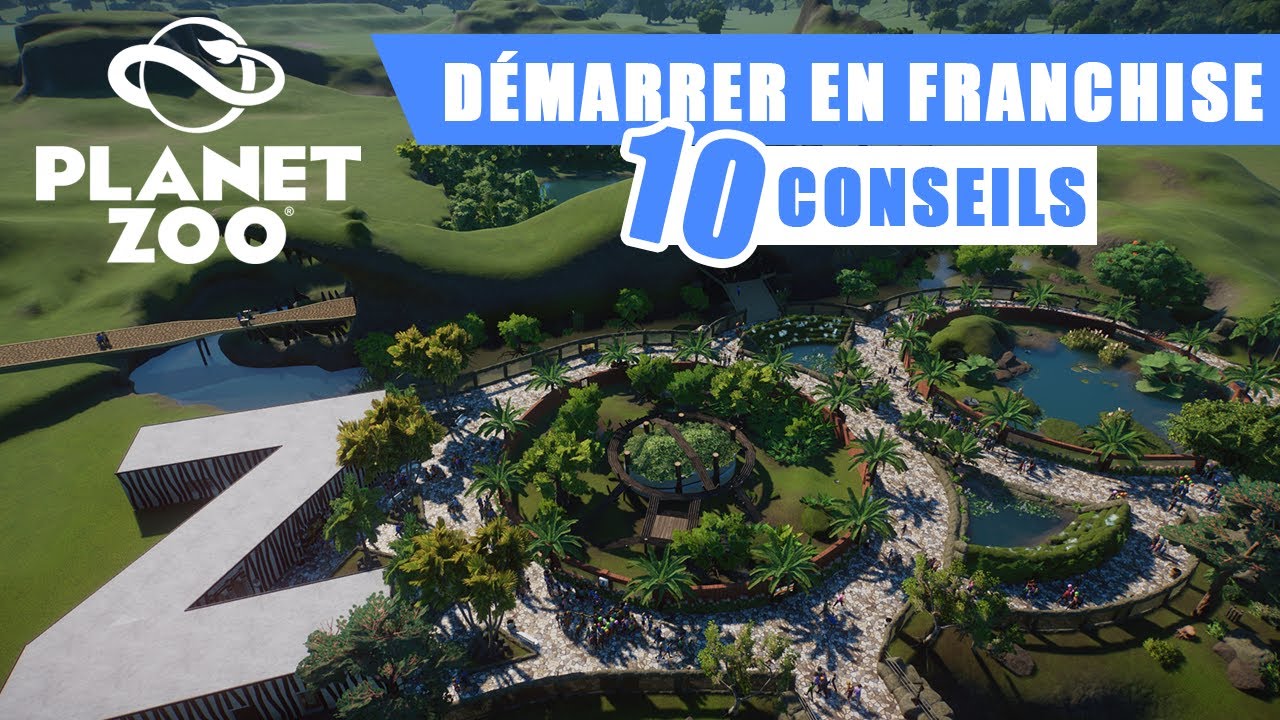 Bien d&eacute;marrer en Franchise ? Mes 10 conseils ! Planet Zoo