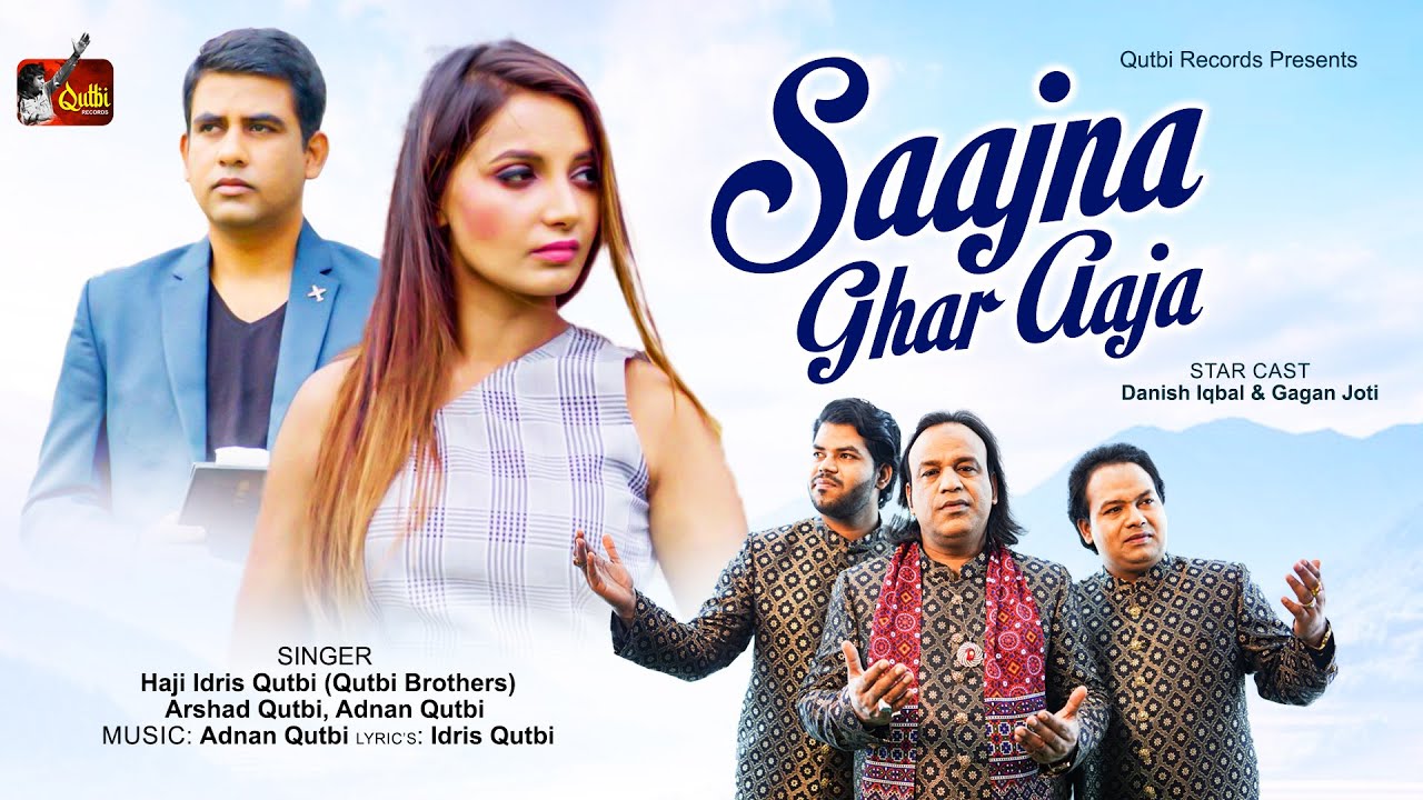 Qutbi Brothers New Song - SAAJNA GHAR AAJA | New Hindi Song 2023