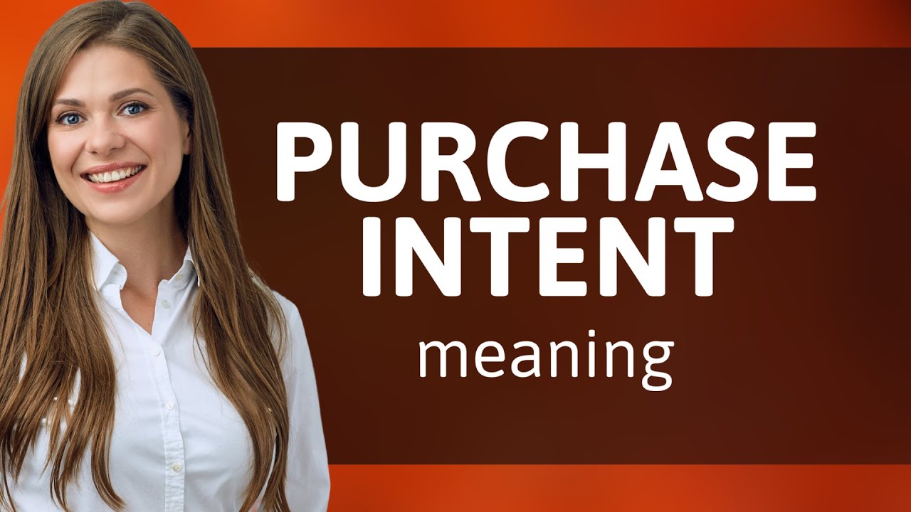 Understanding Purchase Intent: A Key Concept in Marketing