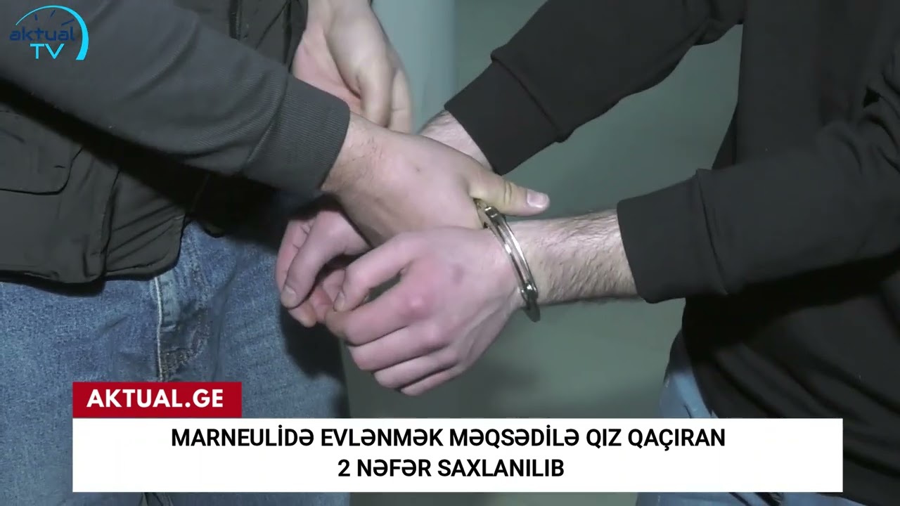 Marneulidə gənc qızı zorla qaçıranlar "İsti izlərlə" saxlanılıb