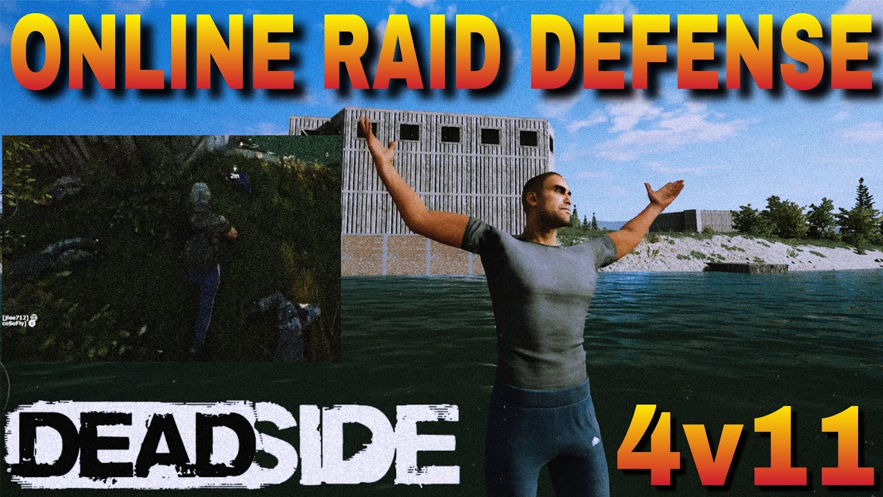 This 4v11 ONLINE RAID DEFENSE In Deadside Was A WAR ( 3 POV's )