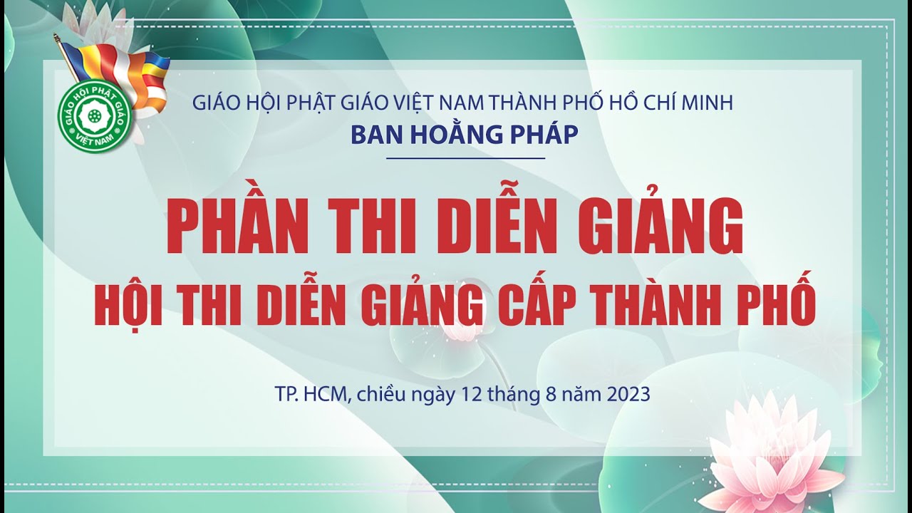 🛑 Trực tiếp: Phần thi diễn giảng cấp thành phố (TP. HCM), chiều 12/8 - Ban Hoằng Pháp TP.HCM tổ chức