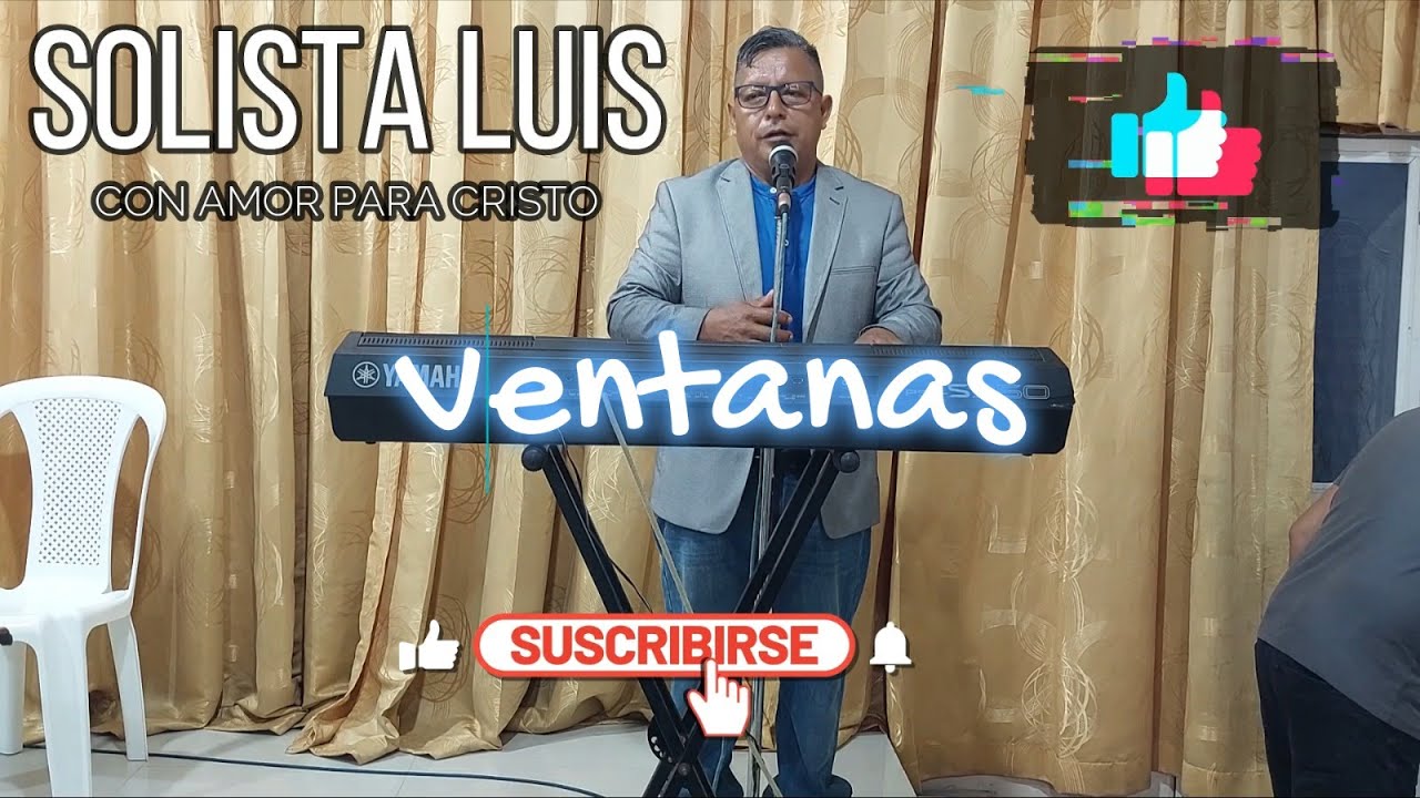 VIGILIA-VENTANAS- SOLISTA LUIS CON AMOR PARA CRISTO 5 AM
