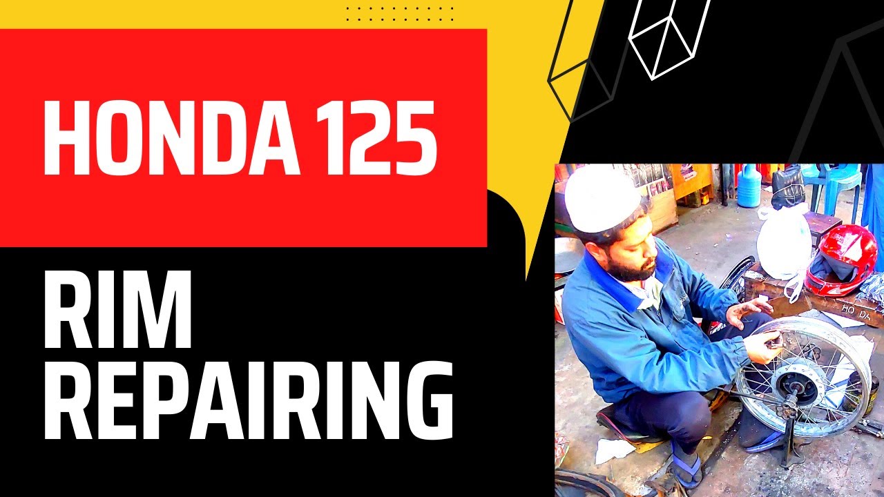 The Expert Guide To Honda 125 Rim Repairing | Rim repairing Finally Revealed