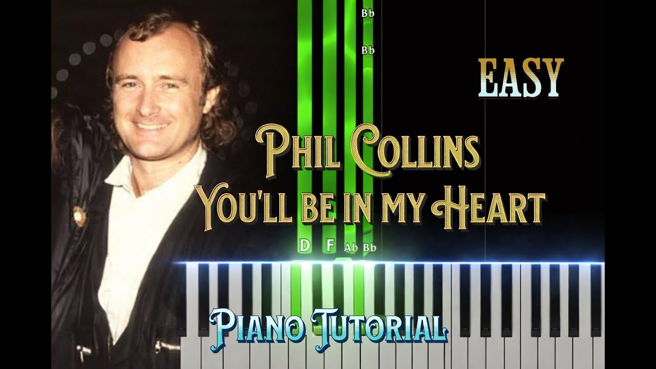 Youll be in my heart  Phil Collins Easy Piano Tutorial