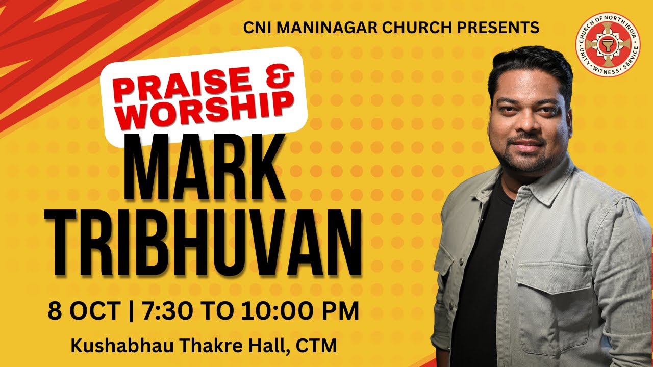 CNI Maninagar Praise And Worship || Day 6 || Mark Tribhuvan || 8/10/2024