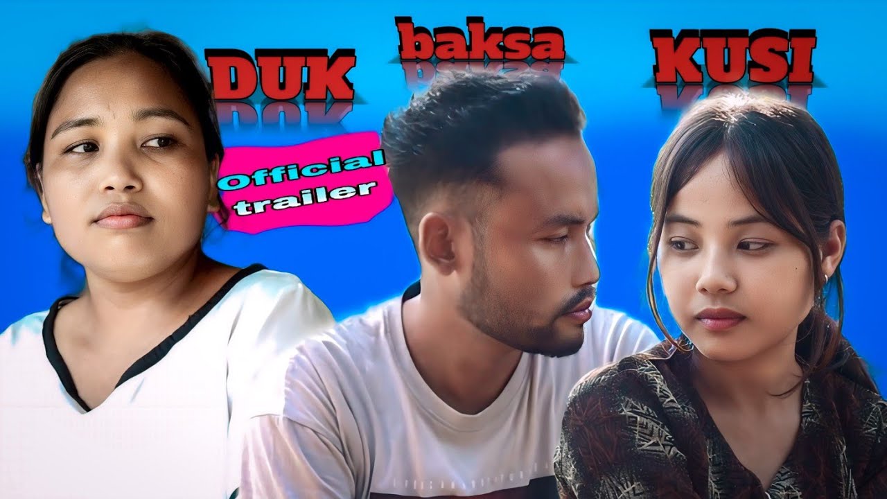 Duk baksa Kusi || Official trailer || Garo film