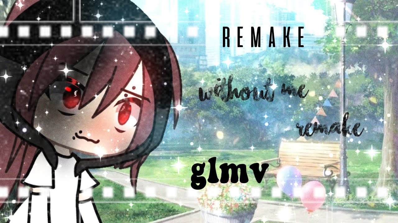 Without me\Heathens (REMAKE) \GLMV (READ PINNED COMMENT)