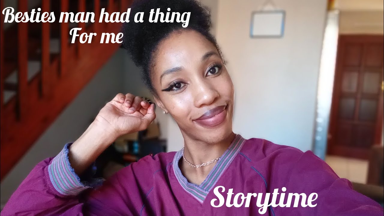 Storytime: my best friend's man had a thing for me !!| trans woman