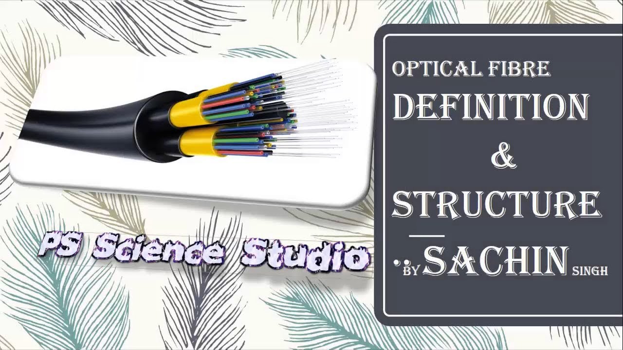 Optical Fibre | Definition & Structure | In Hindi..