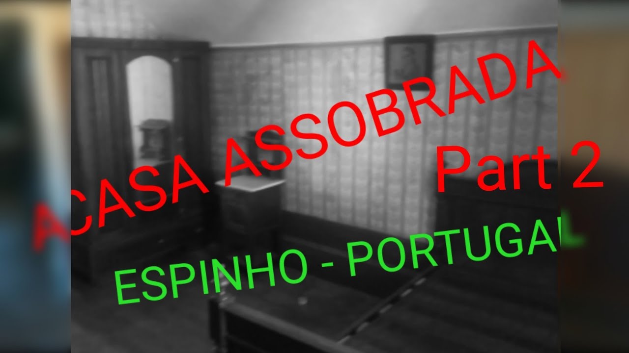 Brasileiro em Portugal, Espinho - A casa assombrada part 2