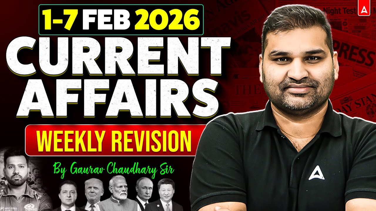 Weekly Current Affairs Revision | 1 Feb to 7 Feb 2026 | By Gaurav Chaudhary Sir