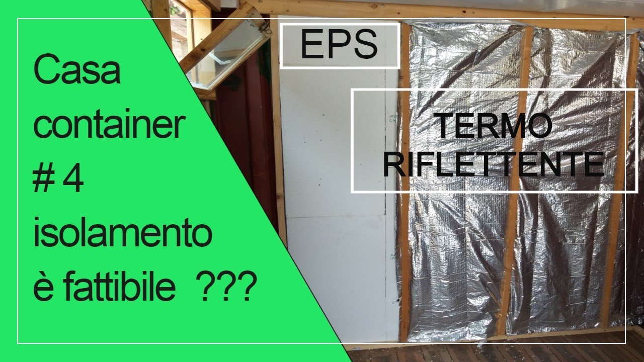 Costruire una Casa container # 4 isolamento Tipologie e considerazioni