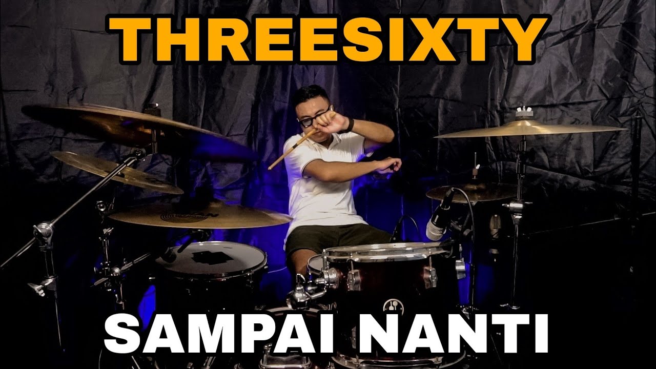 Threesixty - Sampai Nanti || Drum Cover