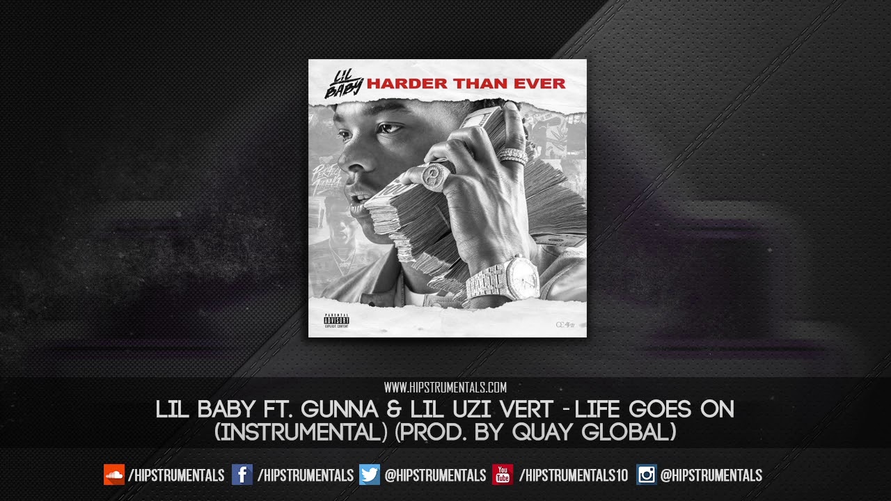 Lil Baby Ft. Gunna & Lil Uzi Vert - Life Goes On [Instrumental] (Prod. By Quay Global)