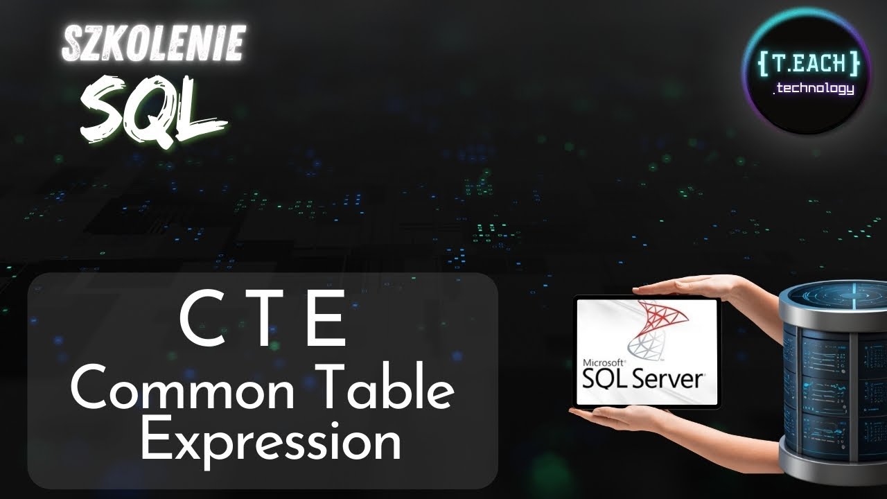 Szkolenie SQL - CTE (Common Table Expression) - Zaawansowany SQL Server