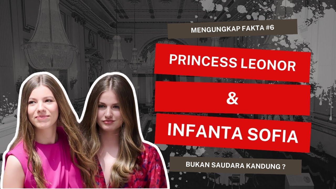 Fakta Princess Leonor dan Infanta Sofia | Mengungkap Fakta #6