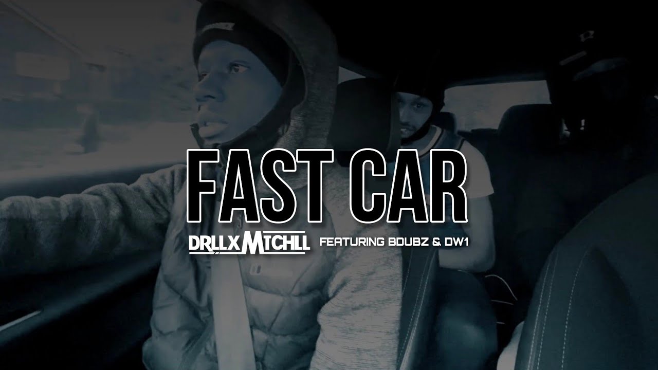 DrllxMtchll - Fast Car (feat. BDubz & DW1) [Visualiser]