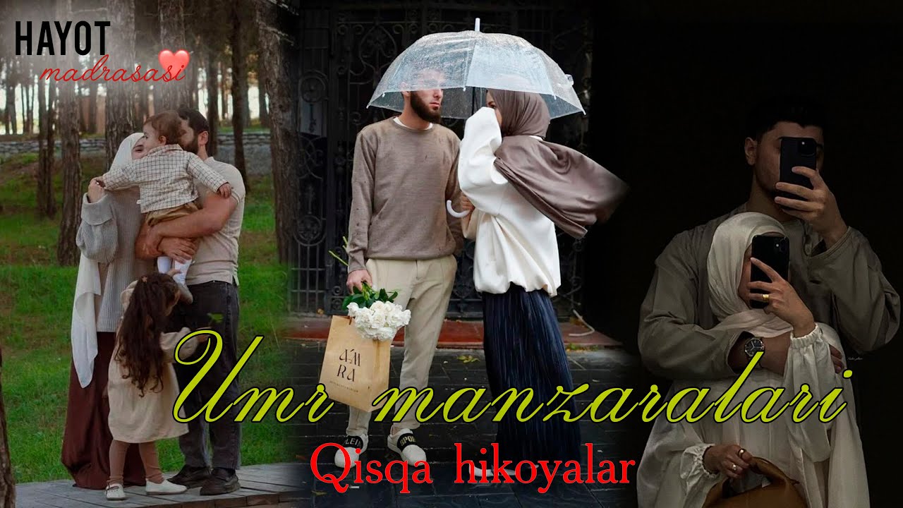 Umr manzaralari | Ibratli hikoya  @HayotMadrasasi