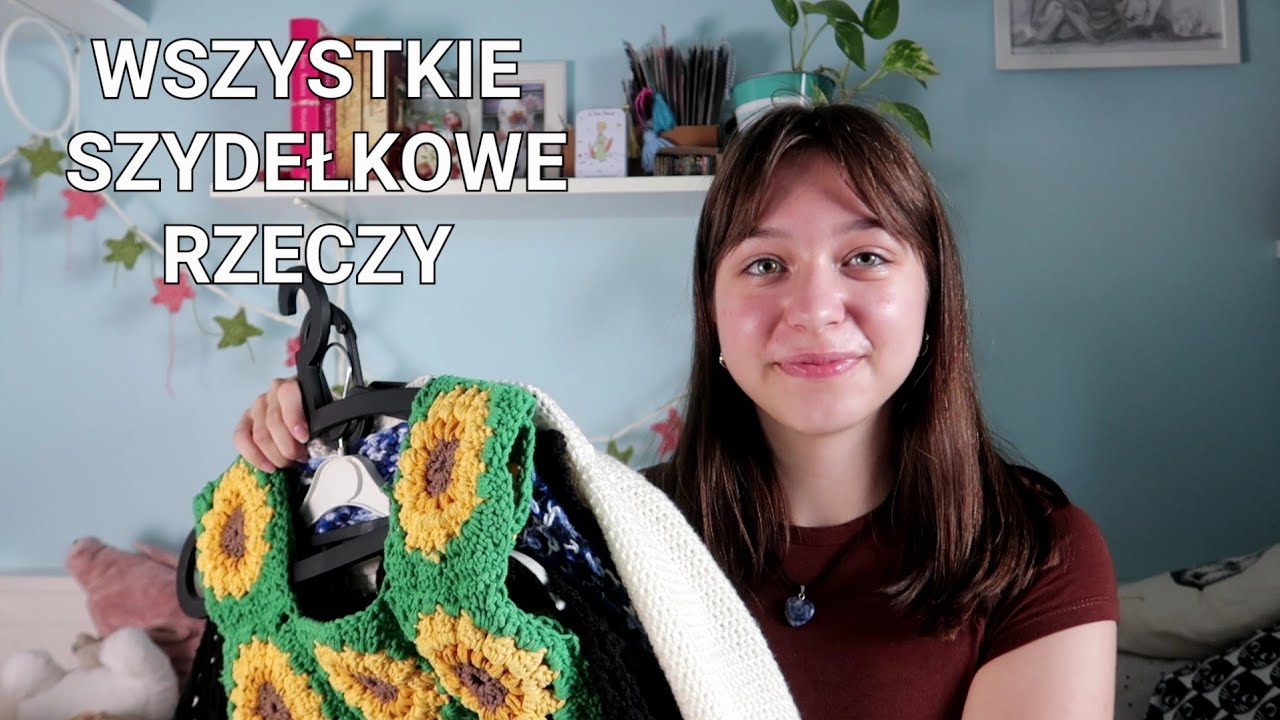 Ja i moje wszystkie szydełkowe dzieła (na przestrzeni 9 miesięcy)